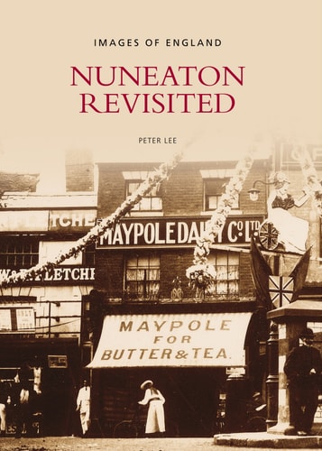 Nuneaton Revisited by Peter Lee