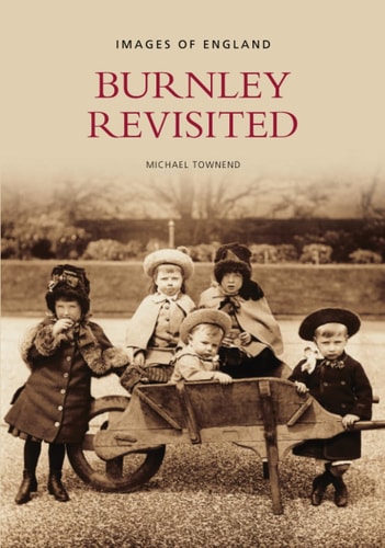 Burnley Revisited by Townend