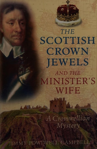 The Scottish Crown Jewels and the Minister's Wife by Jimmy Powdrell Campbell