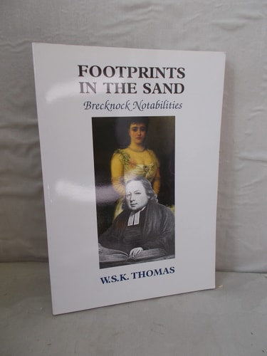 Footprints in the Sand Brecknock Notabilities by W. S. K. Thomas
