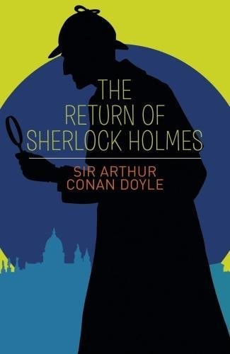 The Return of Sherlock Holmes by Sir Arthur Conan Doyle
