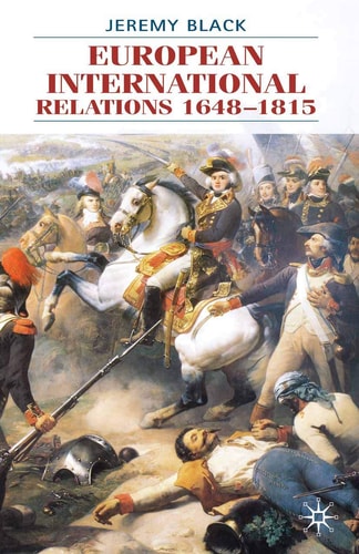 European International Relations 1648-1815 by Jeremy Black