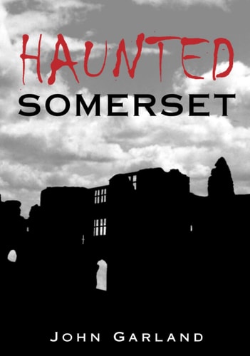 Haunted Somerset by Garland