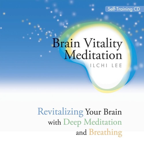 Brain Vitality Meditation CD by Ilchi Lee, First Last, Judy LeBeau