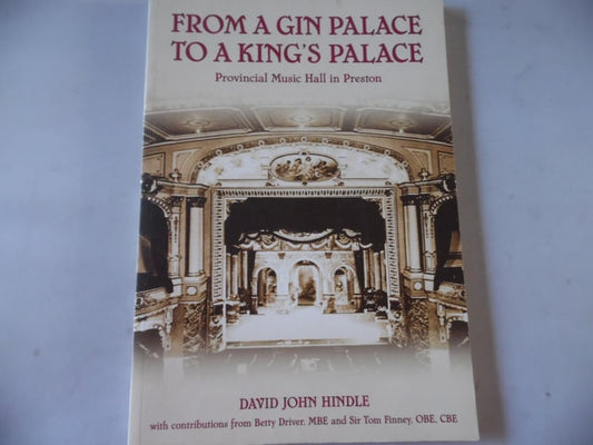 From a Gin Palace to a King's Palace by David John Hindle