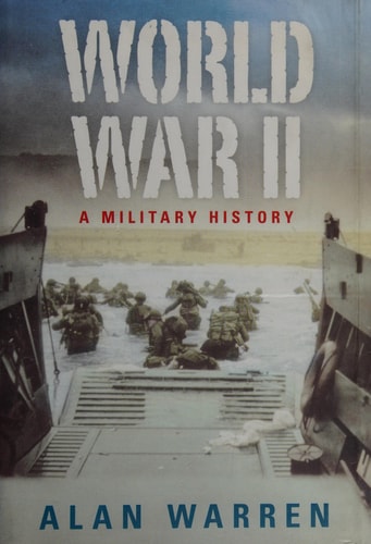 World War II: A Military History by Alan Warren