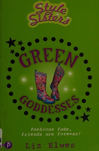 Green Goddesses (Style Sisters) by Liz Elwes