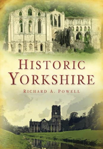 Historic Yorkshire by Richard Powell