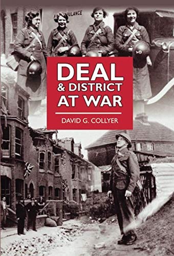 Deal and District at War by David G. Collyer