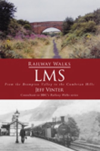 Railway Walks: LMS by Jeff Vinter
