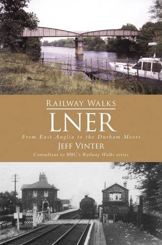 Railway Walks: LNER by Jeff Vinter