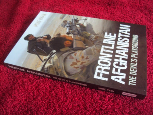 Frontline Afghanistan The Devil's Playground by Mike Ryan