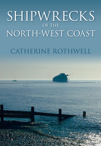 Shipwrecks of the North-West Coast by Catherine Rothwell