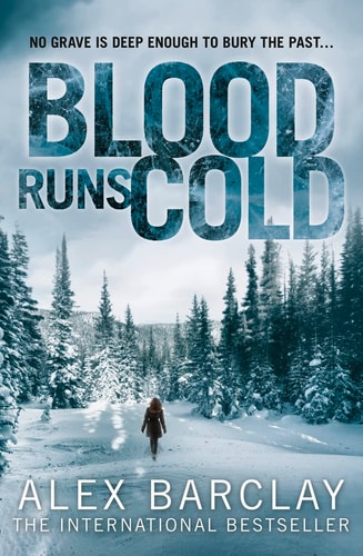 Blood Runs Cold by Alex Barclay