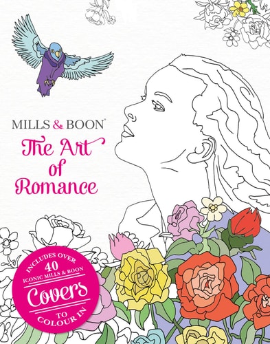 The Art of Romance: The Official Mills & Boon Colouring Book by Mills & Boon
