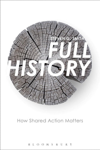 Full History On the Meaningfulness of Shared Action by Steven G. Smith