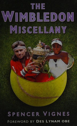The Wimbledon Miscellany by Spencer Vignes