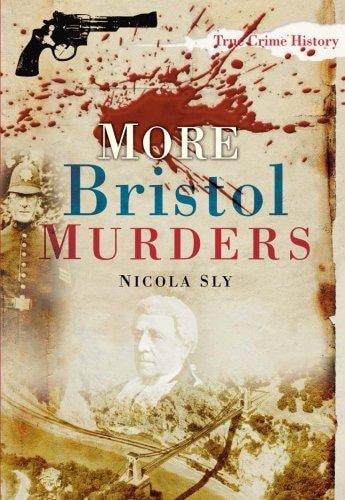 More Bristol Murders by Sly