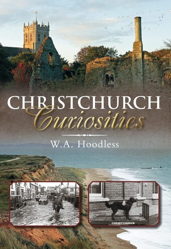 Christchurch Curiosities by W. A. Hoodless
