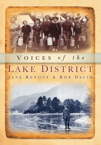 Voices of the Lake District by Rob David, Jane Renouf