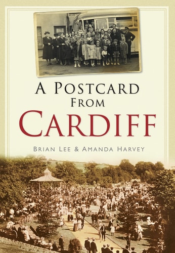 A Postcard from Cardiff by Brian Lee, Amanda Harvey