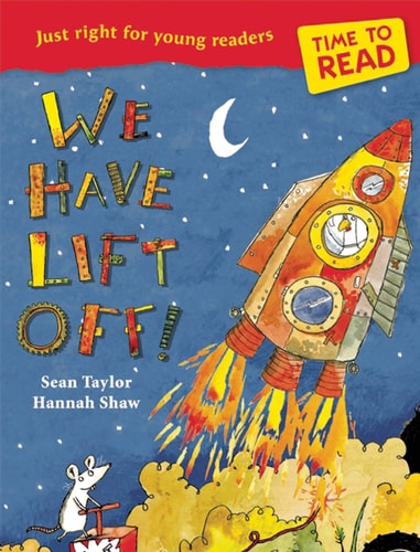 We Have Lift-Off! (Time to Read) by Sean Taylor