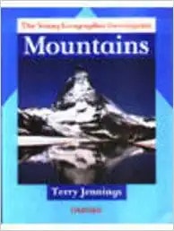 The Young Geographer Investigates: Mountains by Terry Jennings