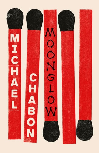 Moonglow [Paperback] [Nov 22, 2016] Michael Chabon by Michael Chabon