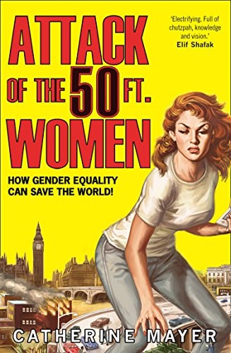 ATTACK OF 50 FT WOMEN PB by Catherine Mayer