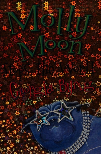 Molly Moon Stops The World by Georgia Byng