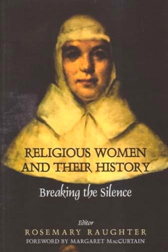 Religious Women and their History: Breaking the Silence