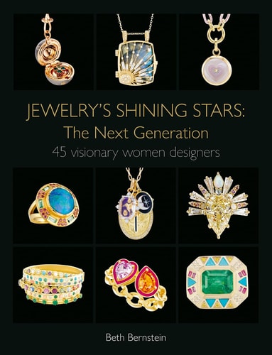Jewelry's Shining Stars: The Next Generation: 45 Visionary Women Designers by Beth Bernstein