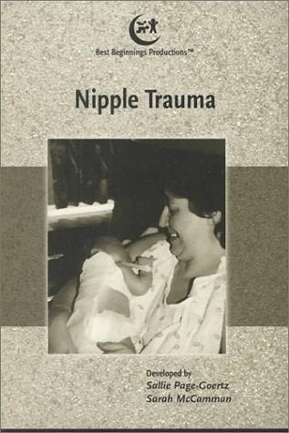 Nipple Trauma (Breastfeeding Management) by Page-Goertz