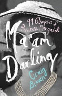 Ma'am Darling 99 Glimpses of Princess Margaret by Craig Brown