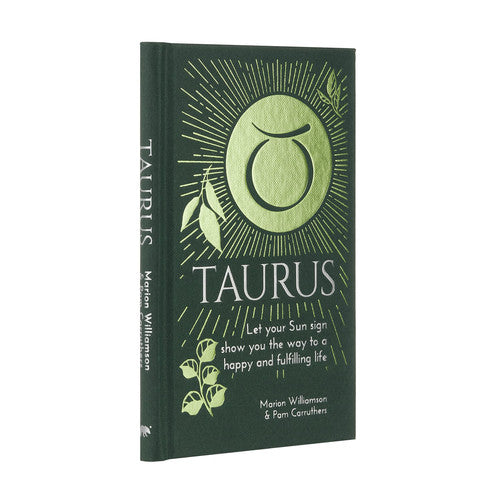 Taurus Let Your Sun Sign Show You the Way to a Happy and Fulfilling Life by Marion Williamson, Pam Carruthers