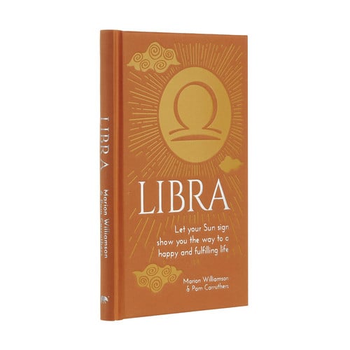 Libra Let Your Sun Sign Show You the Way to a Happy and Fulfilling Life by Marion Williamson, Pam Carruthers