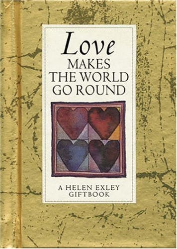 Love Makes the World Go Round by Helen Exley