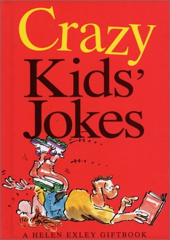 Crazy Kids' Jokes by Helen Exley