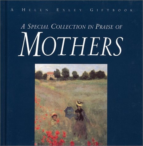 A Special Collection in Praise of Mothers by Helen Exley