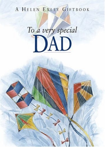 To a Very Special Dad (To Give and to Keep) by Helen Exley