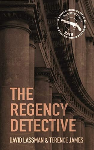 The Regency Detective: A Regency Detective Mystery 1 (1) by David Lassman, Terence James
