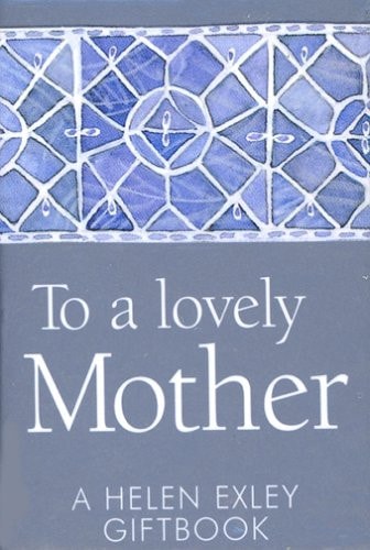 To A Lovely Mother (Jewels) by Helen Exley