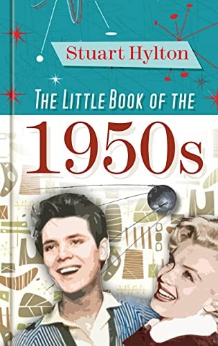 The Little Book of the 1950s by Stuart Hylton