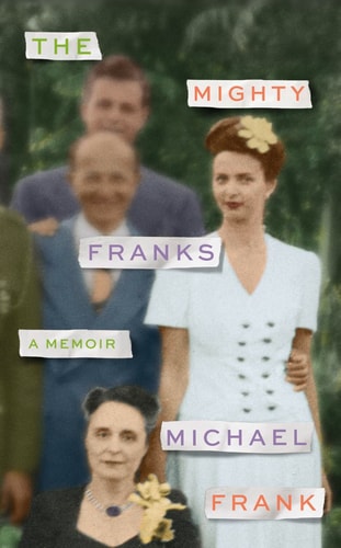 MIGHTY FRANKS- HB by Michael Frank