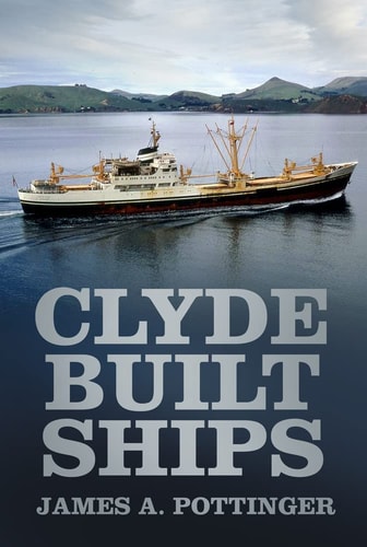 Clyde Built Ships by James A. Pottinger