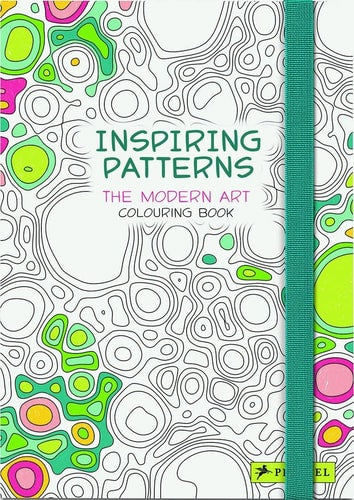 Inspiring Patterns: The Modern Art Colouring Book by Delphine Badreddine, Jean-Baptiste Berthezene