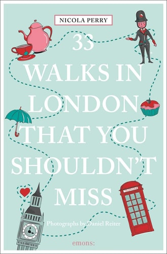 33 Walks in London That You Shouldn't Miss (Revised & Updated) by Nicola Perry