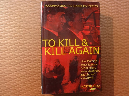 A History British Serial Killing by Martin Fido