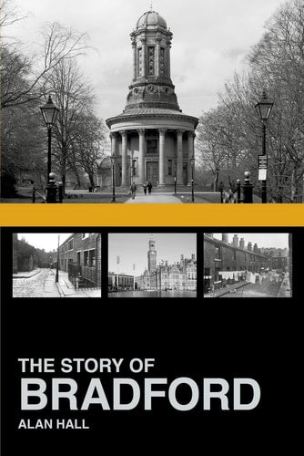 The Story of Bradford by Alan Hall