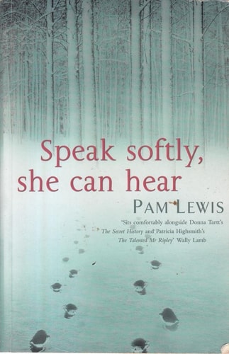 Speak Softly, She Can Hear by Pam Lewis